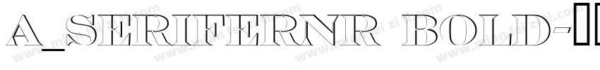 a_SeriferNr Bold字体转换